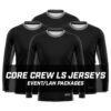 Core Long Sleeve Crew Neck Jerseys - Event/Lan Package