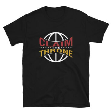 Claim The Throne - Men's/Unisex Tee